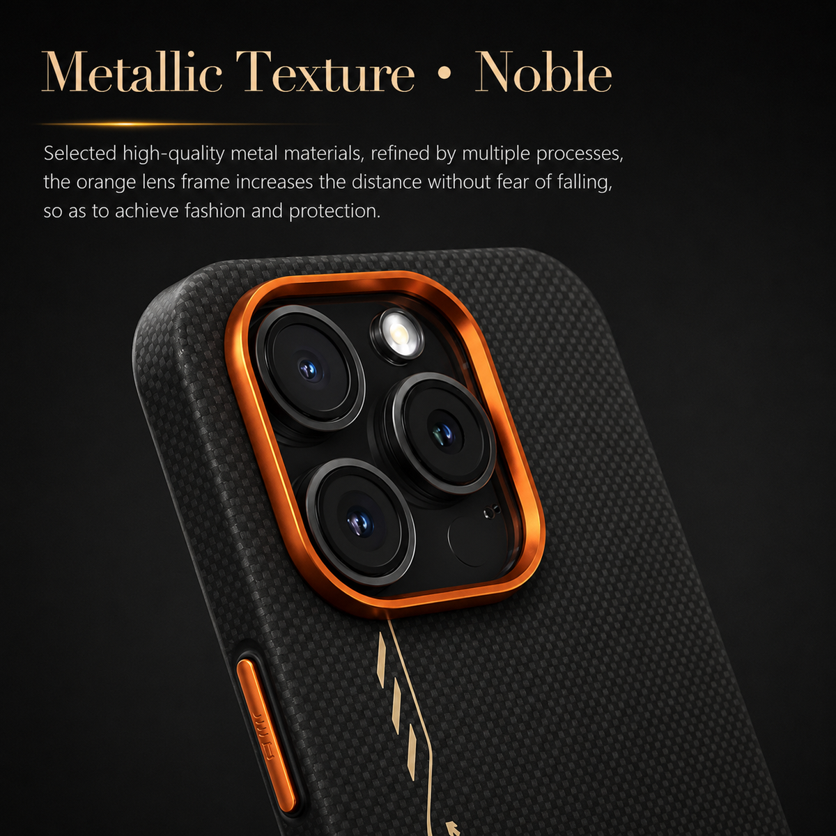 Close rear view enlarges an orange camera rim and orange side button on a black fine-weave case. Gold decorative lettering extends below. Text reads Metallic Texture • Noble.