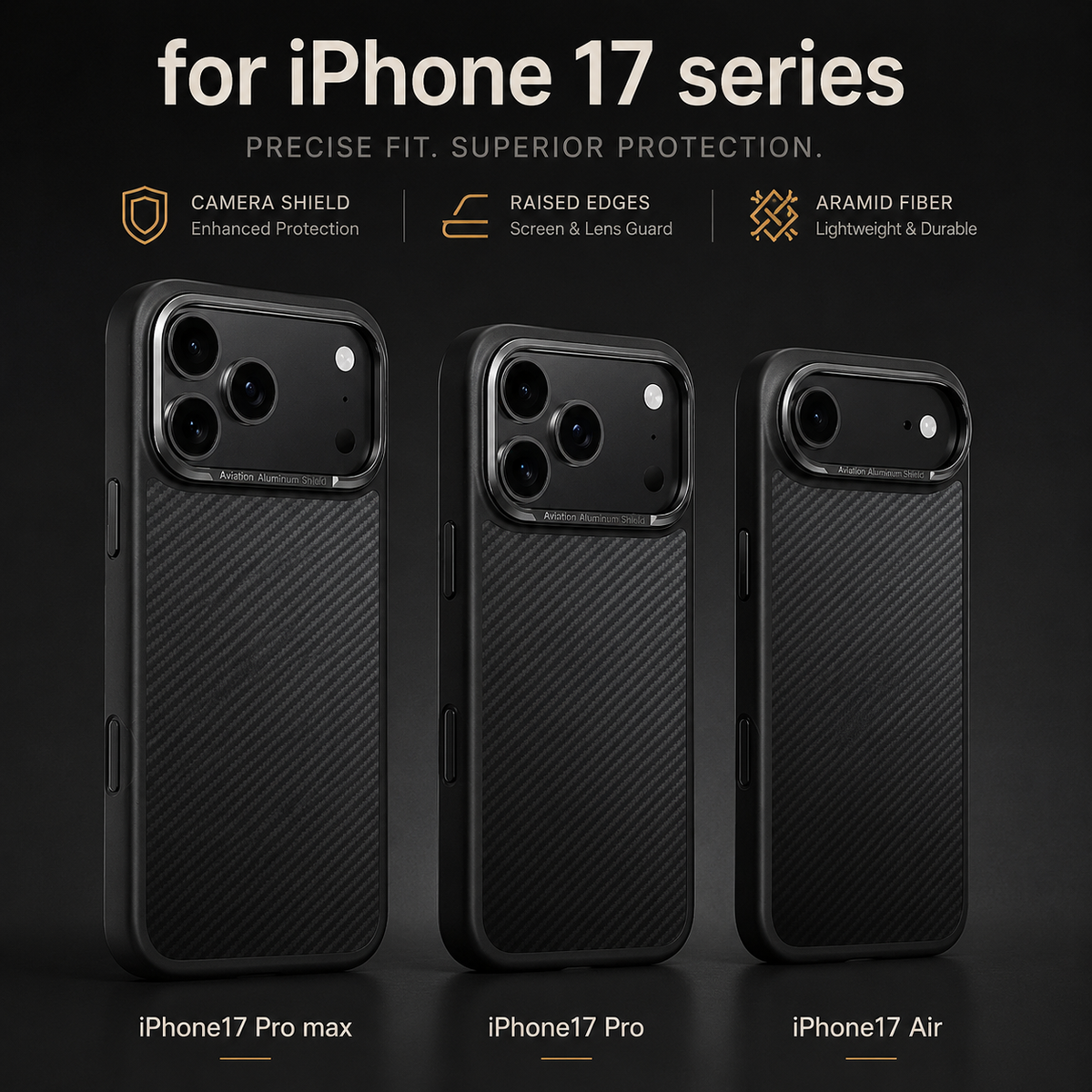 Three black diagonal woven cases stand together, labeled iPhone 17 Pro Max, iPhone 17 Pro and iPhone 17 Air. Text advertises a camera shield, raised edges and aramid fiber.