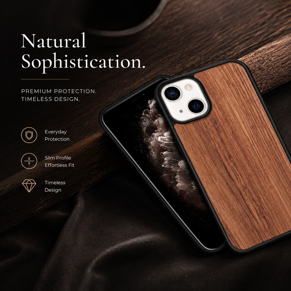 A wood-backed phone case is shown beside an exposed phone on dark fabric beneath a curved wooden object. The case has a warm brown grain, black edges, and a pale camera opening containing two lenses. At left, 'Natural Sophistication' appears above three small icons for everyday protection, slim profile, and timeless design.