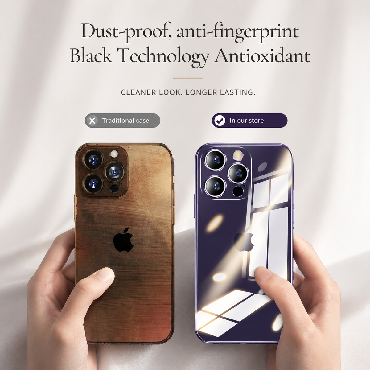 Hands compare a yellowed brown clear case with a glossy purple case reflecting a window. Text advertises resistance to dust, fingerprints, and oxidation.