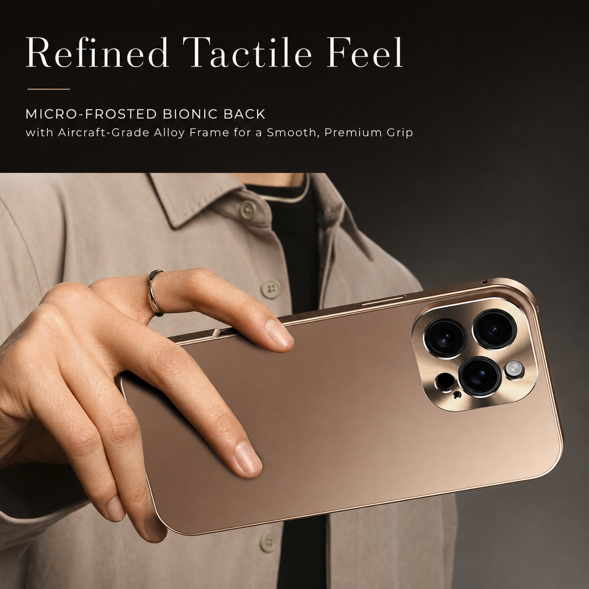 A person in a gray overshirt holds a gold-colored case horizontally near their chest. Their fingers rest across its matte back beneath text promoting a refined feel.