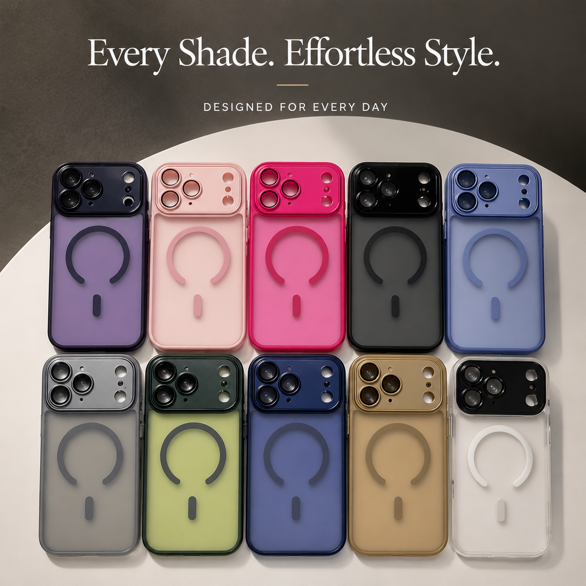 Ten frosted phone cases form two rows in lavender, pale pink, bright pink, black, light blue, gray, green, dark blue, gold-colored and white. “Every Shade. Effortless Style.” text introduces the colors.